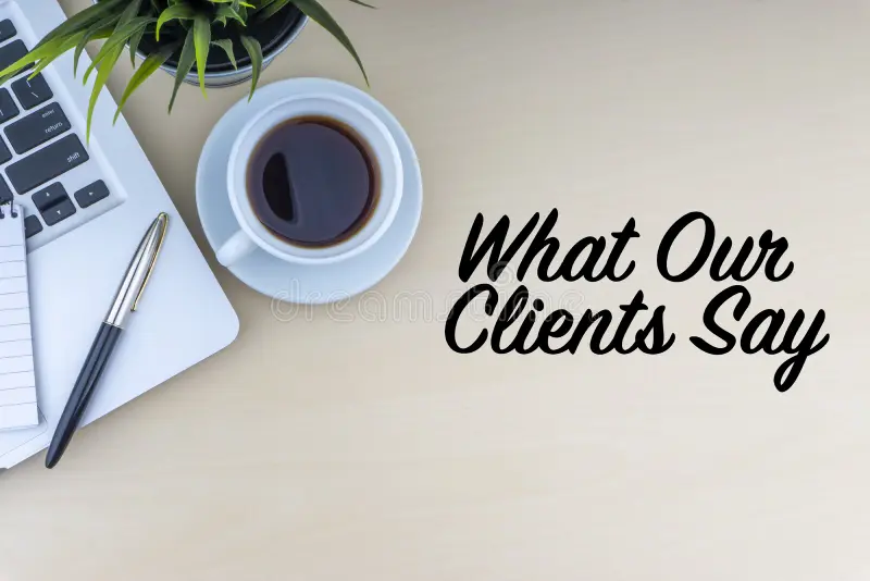What Are Your Clients Saying?